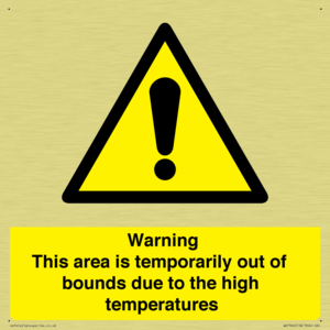 Warning This area is temporarily out of bounds due to the high temperatures